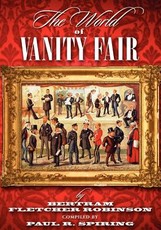 The World of Vanity Fair (1868-1907) by Bertram Fletcher Robinson