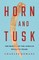 Horn and Tusk