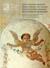 Pasaulietinių pastatų sienų tapyba: aktualios restauravimo teorijos, metodikos ir problemos