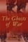 The Ghosts of War