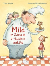 Milė ir Gėris iš viršutinio aukšto