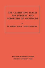 Classifying Spaces for Surgery and Corbordism of Manifolds. (AM-92)