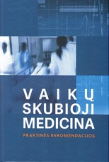 Vaikų skubioji medicina. Praktinės rekomendacijos
