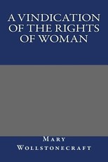 A Vindication of the Rights of Woman