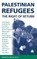 Palestinian Refugees: The Right of Return