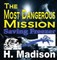 The Most Dangerous Mission