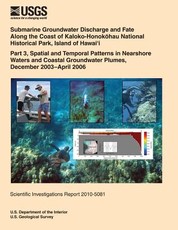 Submarine Groundwater Discharge and Fate Along the Coast of Kaloko- Honokhau National Historical Park, Island of Hawai?i