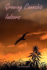 Growing Cannabis Indoors