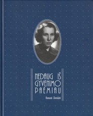 Nedaug iš gyvenimo paėmiau