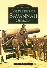 Fortresses of Savannah, Georgia