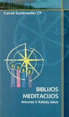 Biblijos meditacijos. Advento ir Kalėdų laikas