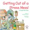Getting Out of a Stress Mess!