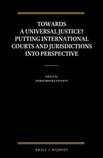 Towards a Universal Justice? Putting International Courts and Jurisdictions Into Perspective