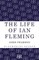 The Life of Ian Fleming