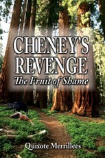 Cheney's Revenge: The Fruit of Shame