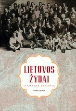 Lietuvos žydai. Istorinė studija