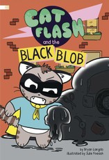 Cat Flash and the Black Blob