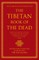 The Tibetan Book of the Dead