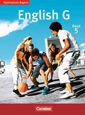 English G 5. 9. Jahrgangsstufe. Schülerbuch. Gymnasium Bayern. Neubearbeitung