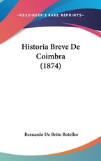 Historia Breve de Coimbra (1874)