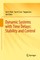 Dynamic Systems with Time Delays: Stability and Control