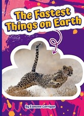 The Fastest Things on Earth