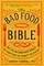 The Bad Food Bible