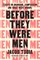 Before They Were Men