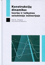 Konstrukcijų dinamika: teorija ir taikymas seisminėje inžinerijoje