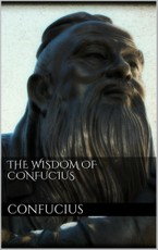 The Wisdom of Confucius