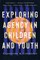 Exploring Agency in Children and Youth
