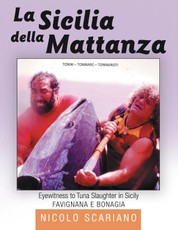 La Sicilia della Mattanza: Eyewitness to Tuna Slaughter in Sicily