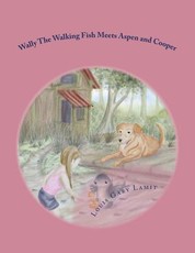Wally The Walking Fish Meets Aspen and Cooper