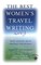 The Best Women's Travel Writing 2008