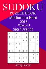 300 Medium to Hard Sudoku Puzzle Book 2018