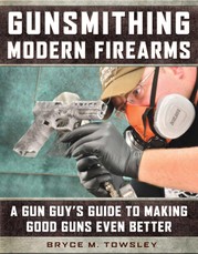 Gunsmithing Modern Firearms
