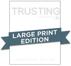 Covenant Bible Study: Trusting Participant Guide Large Print