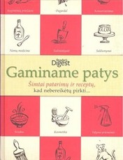 Gaminame patys. Šimtai patarimų