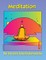 Meditation Excerpts from Talks by Sri Swami Satchidananda