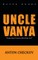 Uncle Vanya