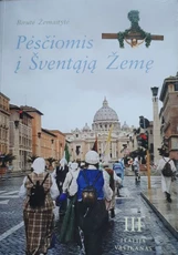 Pėsčiomis į Šventąją Žemę. III tomas