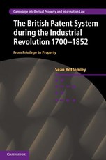 The British Patent System during the Industrial Revolution 1700-1852