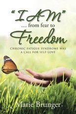 I AM ... from Fear to Freedom