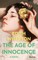 The Age of Innocence. A Novel