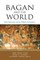 Bagan and the World