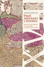 Prieš panyrant į sutemas. Lietuva XVIII amžiuje: kai ir Lenkija, ir Varšuva buvo mūsų