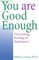 You Are Good Enough