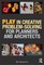 Play in Creative Problem-solving for Planners and Architects