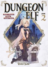 Dungeon Elf: What's a Dungeon Without Treasure Chests? Vol. 2