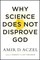 Why Science Does Not Disprove God